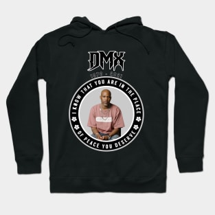 DMX: I know that you are in the place of peace you deserve Hoodie